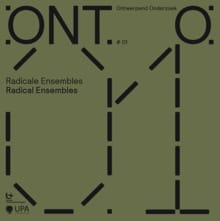 ONTO 01 Radicale ensembles - Koen Van Bockstal, Jantje Engels, ...