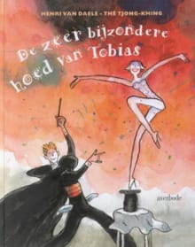 De zeer bijzondere hoed van Tobias - Van Daele, Henri Van Daele