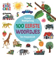 Rupsje Nooitgenoeg 100 eerste woordjes - Eric Carle