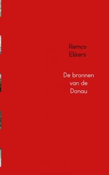De bronnen van de Donau - Remco Ekkers