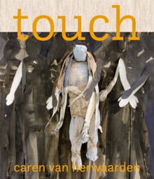 Touch. Caren van Herwaarden - Merel Bem, Caren van Herwaarden, ...