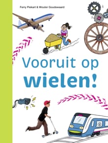 Vooruit op wielen! - Ferry Piekart