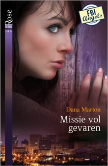 Missie vol gevaren - Dana Marton