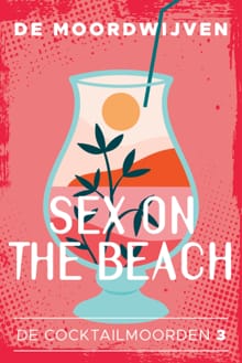 Sex on the Beach -  De Moordwijven