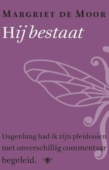 Hij bestaat - Margriet de Moor