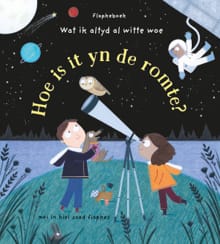 Hoe is it yn de romte? - Katie Daynes