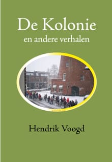 De Kolonie - Hendrik Voogd