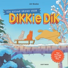 Een nieuwe vriend voor Dikkie Dik - Jet Boeke
