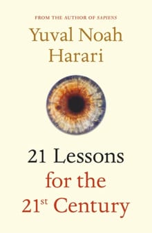 21 lessons for the 21st century - Yuval Noah Harari, Yuval Noah Harari