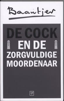 De Cock en de zorgvuldige moordenaar - Appie Baantjer