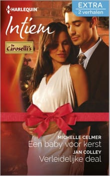 Een baby voor kerst ; Verleidelijke deal - Michelle Celmer, Jan Colley