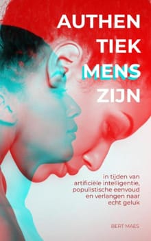 Authentiek mens zijn - Bert Maes