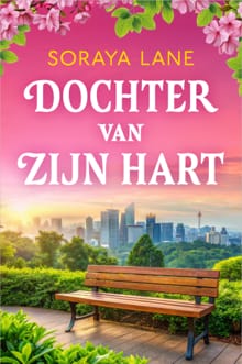 Dochter van zijn hart - Soraya Lane