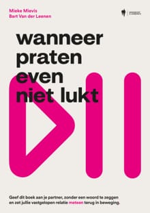 Wanneer praten even niet lukt - Bart Van der Leenen, Mieke Mievis