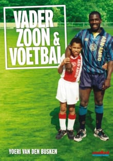 Vader, zoon en voetbal - Yoeri van den Busken