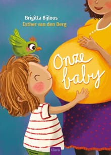 Onze baby - Brigitta Bijloos, Esther van den Berg