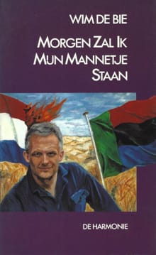 Morgen zal ik mijn mannetje staan - Wim De Bie