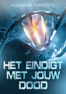 Het eindigt met jouw dood - Alexander Olbrechts