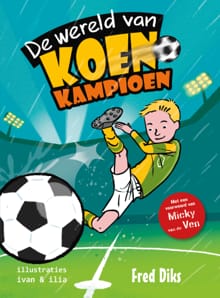 De wereld van Koen Kampioen - Fred Diks