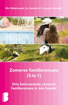 Zomerse familieromans, 3-in-1-bundel - Elin Hilderbrand, Liz Fenwick, ...