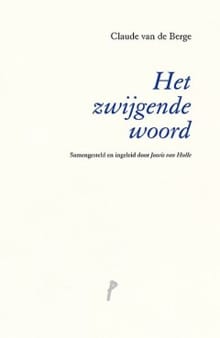 Het zwijgende woord - Claude van de Van De Berge, Claude Van De Berge, ...