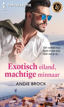 Exotisch eiland, machtige minnaar - Andie Brock