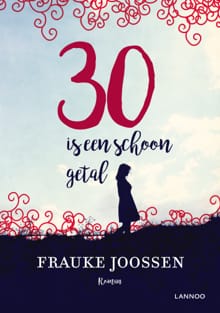 30 is een schoon getal - Frauke Joossen
