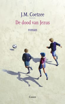 De dood van Jezus - J.M. Coetzee