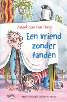 Een vriend zonder tanden - Angelique van Dam