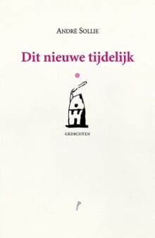 Dit nieuwe tijdelijk - André Sollie