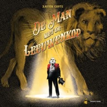 De man met de leeuwenkop - Xavier Coste