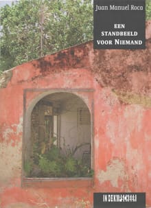 Een standbeeld voor Niemand - Juan Manuel Roca, J.M. Roca