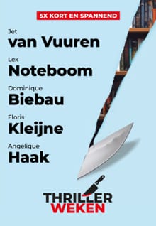 Thriller Weken 2024: 5x kort en spannend - Dominique Biebau, Floris Kleijne, ...