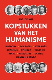 Kopstukken van het humanisme - Jos de Wit