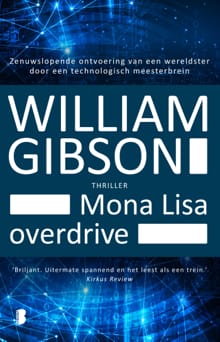 Mona Lisa overdrive - William Gibson