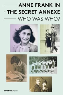 Anne Frank in the secret annexe - Aukje Vergeest,  Anne Frank Stichting
