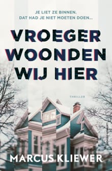 Vroeger woonden wij hier - Marcus Kliewer