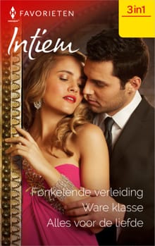 Fonkelende verleiding / Ware klasse / Alles voor de liefde - Elizabeth Bevarly, Sarah M. Anderson, ...