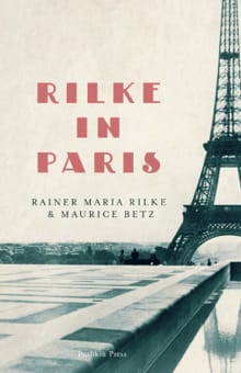 Rilke in Paris - Rainer Maria Rilke