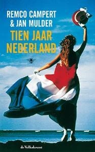 Tien jaar Nederland - R. Campert, J. Mulder, ...