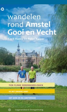 Wandelen rond Amstel Gooi en Vecht - Cock Hazeu, Peter Kuiper