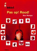 Pas op ! Rood ! - Bas Rompa