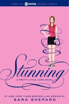 Pretty Little Liars #11: Stunning - Sara Shepard