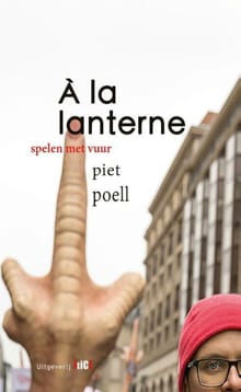 À la lanterne - Piet Poell, Ton van Reen