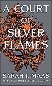 A court of silver flames - Sarah J. Maas, Sarah J. Maas, ...