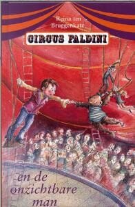 Circus Faldini en de onzichtbare man - R. ten Bruggenkate, Reina ten Bruggenkate