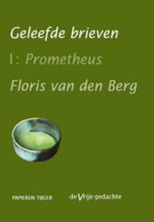 Geleefde brieven Prometeus deel 1 - F. van den Berg, Floris van den Berg