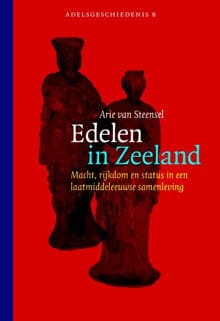 Edelen in Zeeland - Arie van Steensel