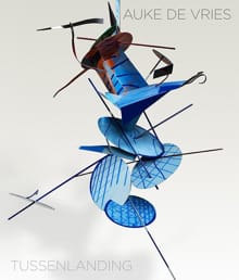 Auke de Vries - Tussenlanding - Jan Teeuwisse, Emma van Proosdij, ...