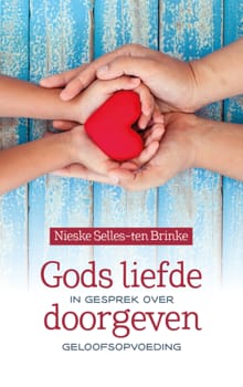 Gods liefde doorgeven - Nieske Selles-ten Brinke